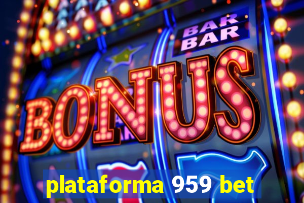 plataforma 959 bet